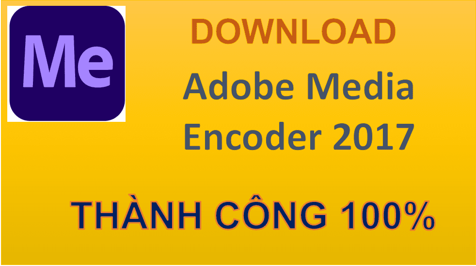 Hướng dẫn tải và cài đặt Adobe Media Encoder CC 2017 full crack