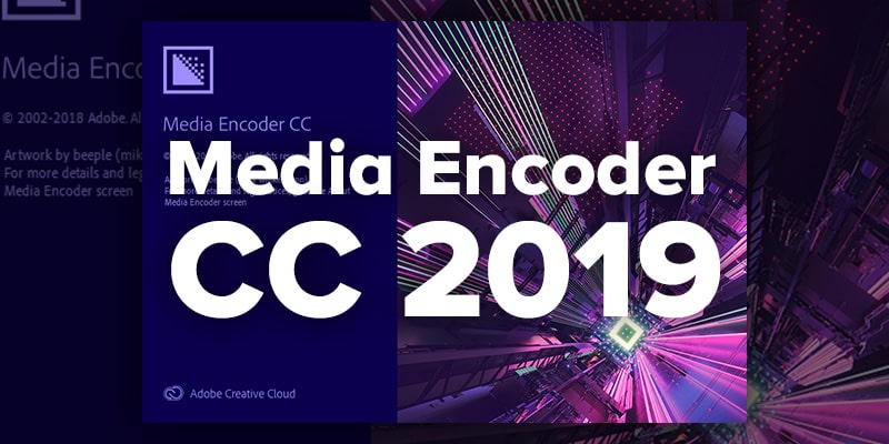 Hướng dẫn tải và cài đặt Adobe Media Encoder CC 2019 full crack