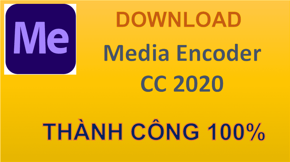 Hướng dẫn tải và cài đặt Adobe Media Encoder CC 2020 full crack