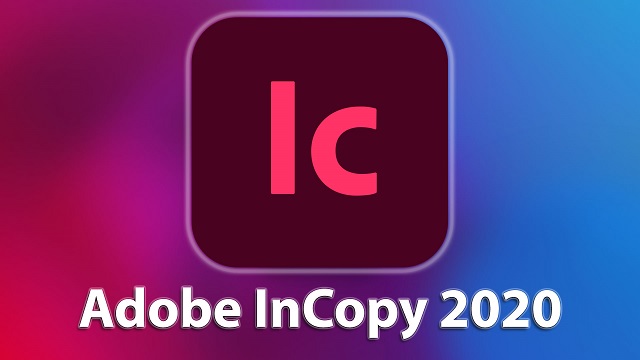 Hướng dẫn tải và cài đặt Adobe InCopy CC 2020 Full (x64)