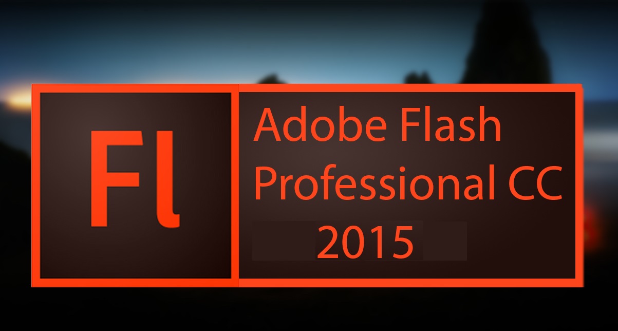 Hướng dẫn tải và cài đặt Adobe Flash Professional CC 2015