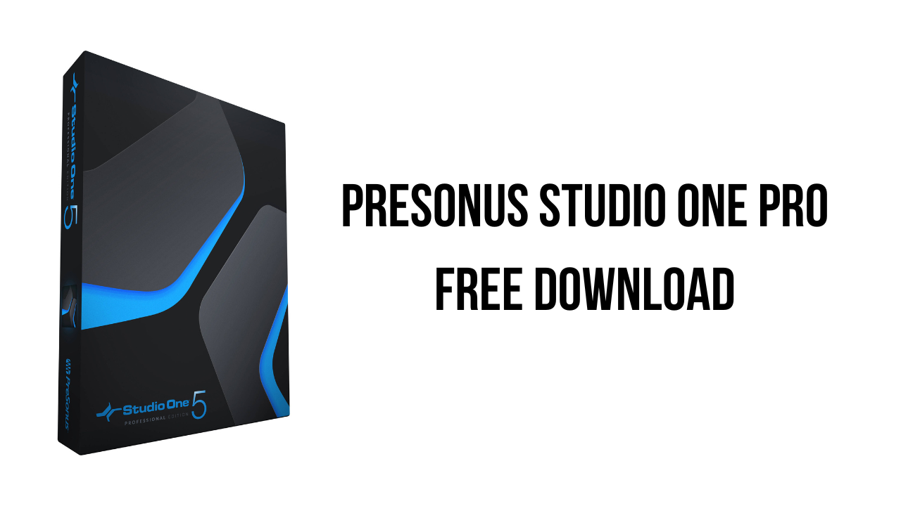 Hướng dẫn tải và cài đặt PreSonus Studio One Pro 5 Full
