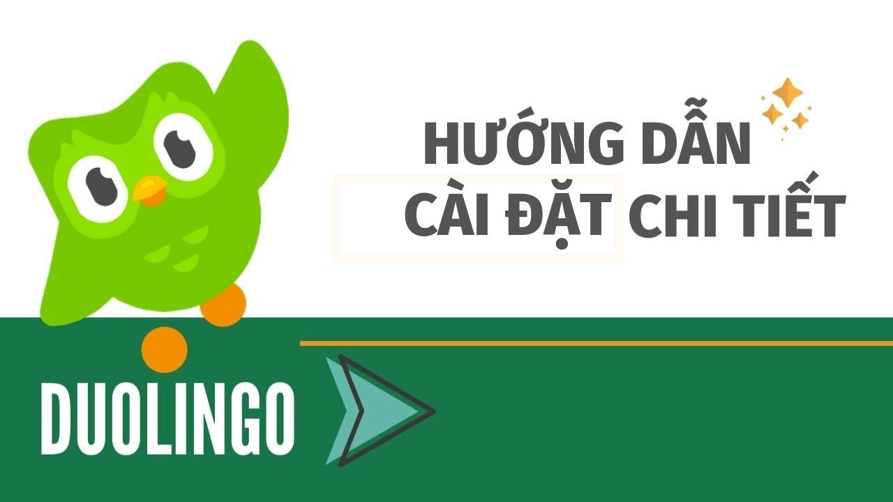 Hướng dẫn tải và cài đặt Duolingo - Học ngoại ngữ trực tuyến