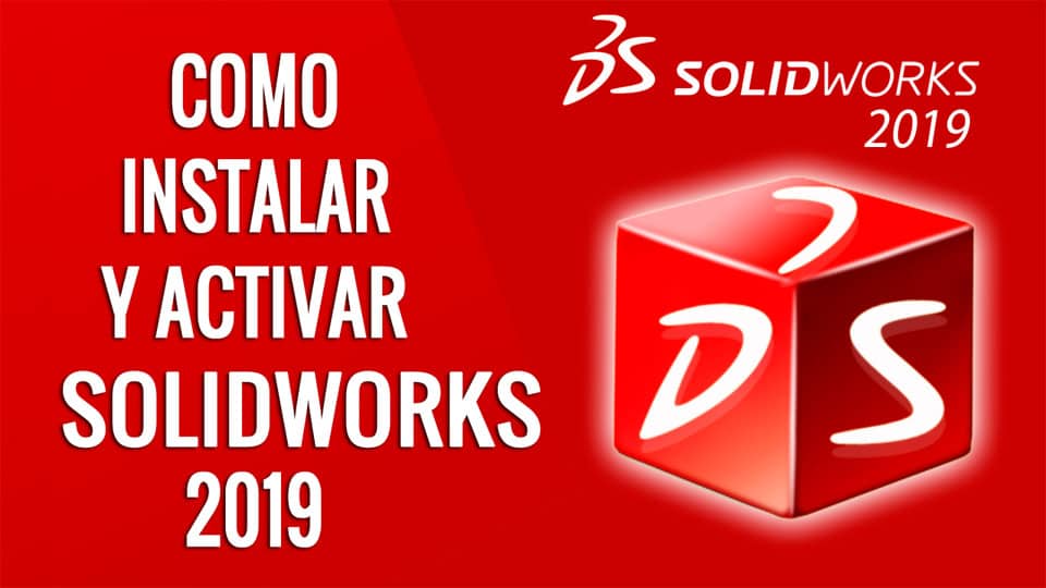 Hướng dẫn tải và cài đặt Solidworks 2019 full crack