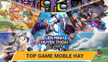 Top 10 Game Mobile Hay Nhất