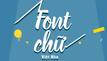 Bộ Font Chữ Chuẩn Việt Đẹp