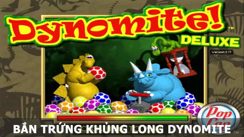 Hướng dẫn Download Dynomite Deluxe 2.71 Full PC: Bắn Trứng Khủng Long