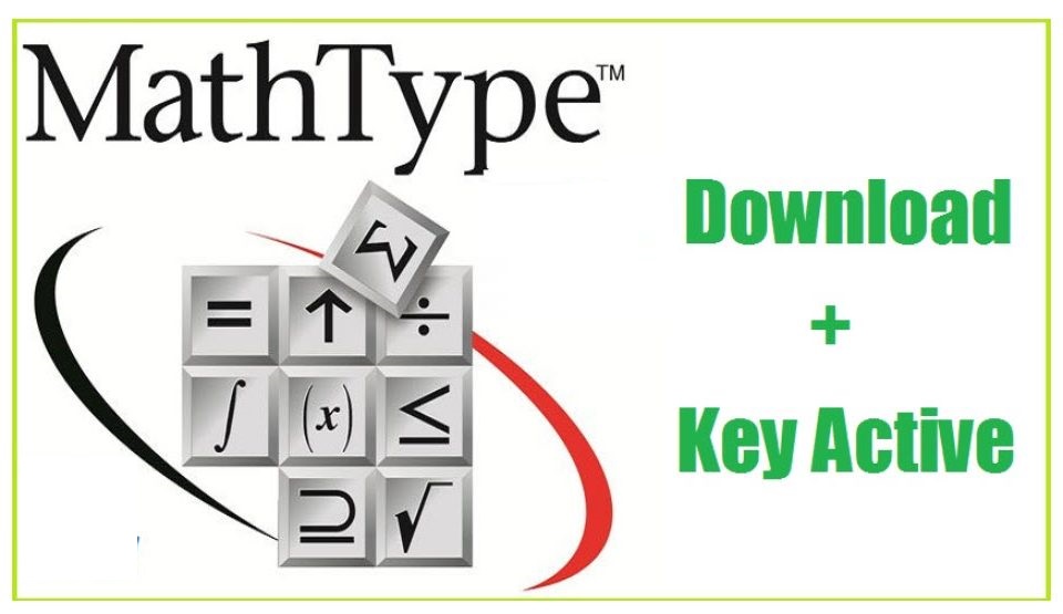 Hướng Dẫn Download Mathtype 6.9 Mới Nhất 2021 Phần mềm tạo kí tự toán học