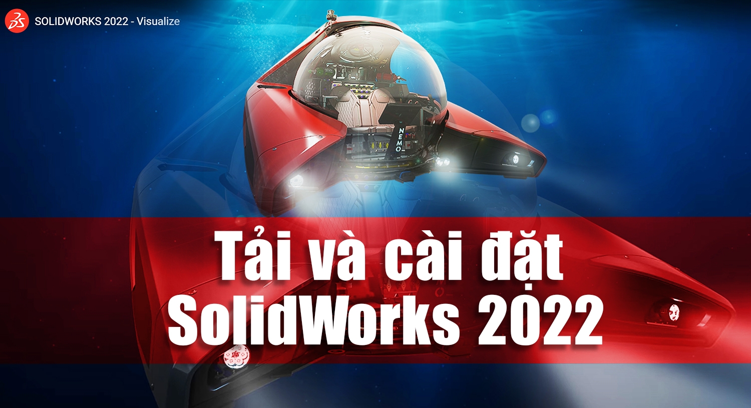 Hướng dẫn tải và cài đặt Solidworks 2022 full crack