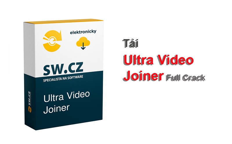 Tải Ultra Video Joiner 6.4 Full Crack + Serial Key Mới Nhất 2025